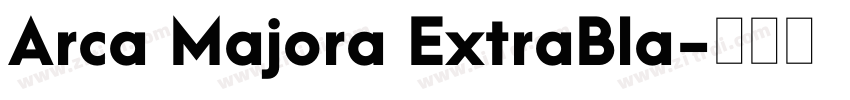 Arca Majora ExtraBla字体转换